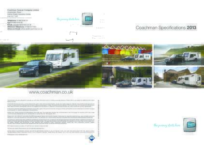Coachman Caravan Company Limited Amsterdam Road Sutton Fields Industrial Estate Hull HU7 0XF Telephone: Fax: 