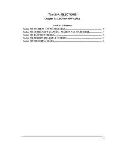 Title 21-A: ELECTIONS Chapter 7: ELECTION OFFICIALS Table of Contents Section 501. WARDENS AND WARD CLERKS........................................................................ Section 502. DUTIES AND VACANCIES -- WARD