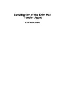 Specification of the Exim Mail Transfer Agent Exim Maintainers