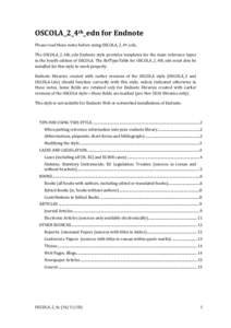 OSCOLA_2_4th_edn for Endnote Please read these notes before using OSCOLA_2_4th_edn. The OSCOLA_2_4th_edn Endnote style provides templates for the main reference types in the fourth edition of OSCOLA. The RefTypeTable for