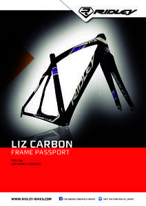liz carbon frame passport TYPE: 7D9 LAST UPDATE: [removed]www.ridley-Bikes.com