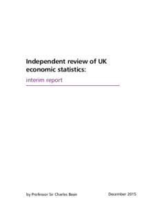 Independent review of UK economic statistics: interim report by Professor Sir Charles Bean