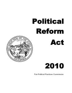 http://www.fppc.ca.gov/Act/2010_Act.v2.pdf