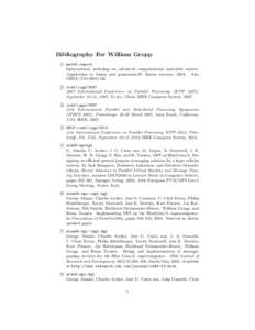 Bibliography For William Gropp [1] mat04:report International workshop on advanced computational materials science: Application to fusion and generation-IV fission reactors, 2004. Also ORNL/TMconf/icpp/200
