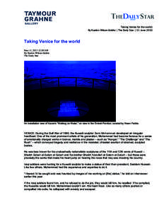 Taking Venice for the world| By Kaelen Wilson-Goldie | The Daily Star | 11 June 2013 Taking Venice for the world June 11, :38 AM By Kaelen Wilson-Goldie
