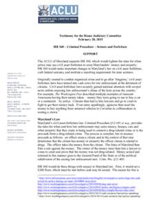 Testimony for the House Judiciary Committee February 20, 2015 HB 360 – Criminal Procedure – Seizure and Forfeiture SUPPORT  AMERICAN CIVIL