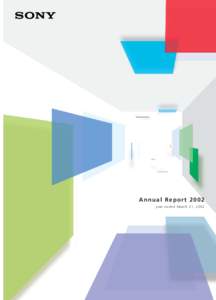 Annual Report 2002 year ended March 31, 2002 Sony Corporation  Annual Report 2002