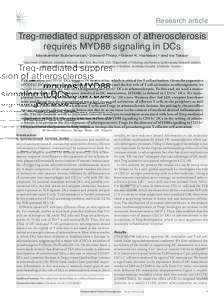 Research article  Treg-mediated suppression of atherosclerosis requires MYD88 signaling in DCs Manikandan Subramanian,1 Edward Thorp,2 Goran K. Hansson,3 and Ira Tabas1 1Department