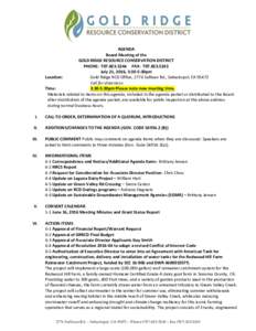 AGENDA Board Meeting of the GOLD RIDGE RESOURCE CONSERVATION DISTRICT PHONE: FAX: July 21, 2016, 3:30-5:30pm Location: