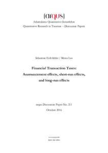 Arbeitskreis Quantitative Steuerlehre Quantitative Research in Taxation – Discussion Papers Sebastian Eichfelder / Mona Lau  Financial Transaction Taxes: