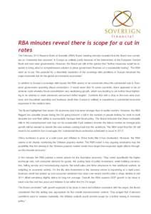 RBA minutes reveal there is scope for a cut in rates    The February 2012 Reserve Bank of Australia (RBA) Board meeting minutes revealed that the Board now considers an “extremely bad outcome” in Europe as unlikely 