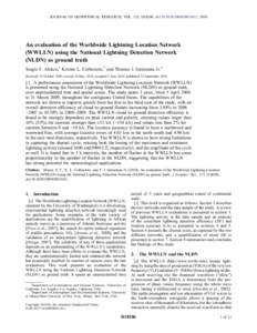JOURNAL OF GEOPHYSICAL RESEARCH, VOL. 115, D18206, doi:2009JD013411, 2010  An evaluation of the Worldwide Lightning Location Network (WWLLN) using the National Lightning Detection Network (NLDN) as ground truth S