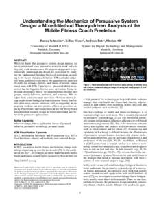 Understanding the Mechanics of Persuasive System Design: a Mixed-Method Theory-driven Analysis of the Mobile Fitness Coach Freeletics Hanna Schneidera , Kilian Moserb , Andreas Butza , Florian Alta a