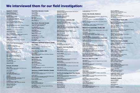 We interviewed them for our field investigation: Reykjavik, Iceland Pond Inlet, Nunavut, Canada  Thorun Sveinbjarnardottir