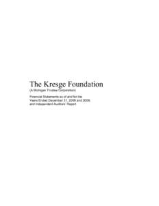 The Kresge Foundation (A Michigan Trustee Corporation) Financial Statements as of and for the Years Ended December 31, 2009 and 2008, and Independent Auditors’ Report