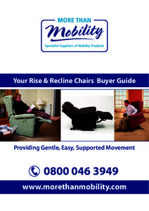 Your Rise & Recline Chairs Buyer Guide  Providing Gentle, Easy, Supported Movementwww.morethanmobility.com
