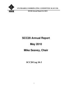 STANDARDS COORDINATING COMMITTEE 20 (SCC20) SCC20 Annual Report for 2010 SCC20 Annual Report May 2010 Mike Seavey, Chair