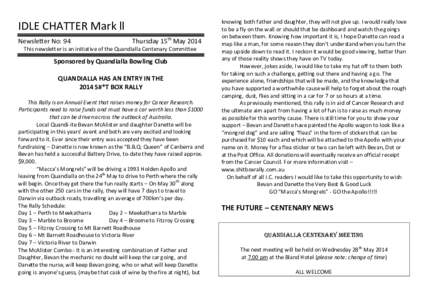 IDLE CHATTER Mark ll Newsletter No: 94 Thursday 15th May[removed]This newsletter is an initiative of the Quandialla Centenary Committee
