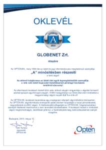 OKLEVÉL  GLOBENET Zrt. részére Az OPTEN Kft., mely 1994 óta az üzleti és jogi információs piac meghatározó szereplője,