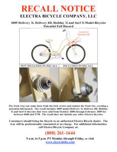RECALL NOTICE ELECTRA BICYCLE COMPANY, LLC 2009 Delivery 3i, Delivery 8D, Holiday 3i and Surf 3i Model Bicycles Potential Fall Hazard Location of Mounting Tab