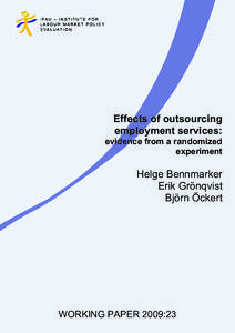 Effects of outsourcing employment services: evidence from a randomized experiment  Helge Bennmarker