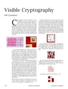 Visible Cryptography Bill Casselman C  ryptography literally permeates the air