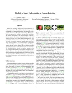 The Role of Image Understanding in Contour Detection C. Lawrence Zitnick Microsoft Research, Redmond Devi Parikh Toyota Technological Institute, Chicago (TTIC)