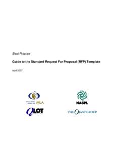 Best Practice Guide to the Standard Request For Proposal (RFP) Template April 2007 Copyright © 2007, The Open Group and QLot Consulting AB All rights reserved.