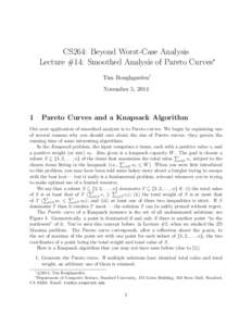 CS264: Beyond Worst-Case Analysis Lecture #14: Smoothed Analysis of Pareto Curves∗ Tim Roughgarden† November 5, 