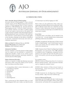 AJO Australian Journal of Otolaryngology AUTHOR INSTRUCTIONS About Australian Journal of Otolaryngology Australian Journal of Otolaryngology is a peer-reviewed scientific journal, and the Official Journal of the Australi