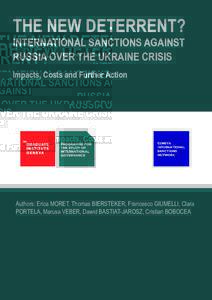 THE NEW DETERRENT? INTERNATIONAL SANCTIONS AGAINST RUSSIA OVER THE UKRAINE CRISIS Impacts, Costs and Further Action  Authors: Erica MORET, Thomas BIERSTEKER, Francesco GIUMELLI, Clara