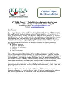 Children’s Rights, Our Responsibilities 37th ELEA Region 3 ▪ Early Childhood Education Conference February 3-4, 2017 ▪Calvary Lutheran Church, Golden Valley, MN Conference Contact: 
