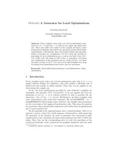 Optgen: A Generator for Local Optimizations Sebastian Buchwald Karlsruhe Institute of Technology   Abstract. Every compiler comes with a set of local optimization rules,