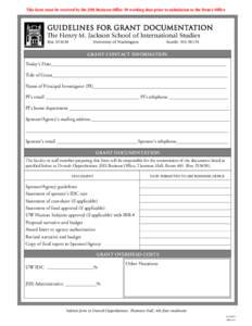 This form must be received by the JSIS Business Office 10 working days prior to submission to the Dean’s Office.  GUIDELINES FOR GRANT DOCUMENTATION The Henry M. Jackson School of International Studies Box