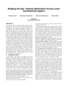 Bridging the Gap: Towards Optimization Across Linear and Relational Algebra Andreas Kunft Alexander Alexandrov
