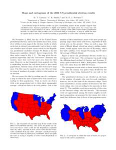 Maps and cartograms of the 2004 US presidential election results M. T. Gastner,1 C. R. Shalizi,2 and M. E. J. Newman1, 2 1 2