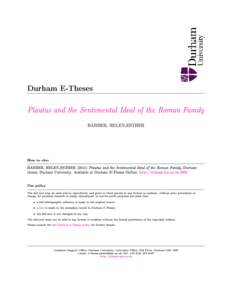 Durham E-Theses  Plautus and the Sentimental Ideal of the Roman Family BARBER, HELEN,ESTHER  How to cite: