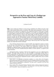 Perspective on the Pros and Cons of a Pooling-type Approach to Nuclear Third Party Liability by Simon Carroll*  T