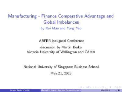 Manufacturing - Finance Comparative Advantage and Global Imbalances by Rui Mao and Yang Yao ABFER Inaugural Conference discussion by Martin Berka