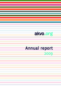 Annual report 2009 Akvo See it happen As communication technology continues to envelop our world