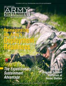 THE ARMY’S OFFICIAL PROFESSIONAL BULLETIN ON SUSTAINMENT JULY–AUGUST 2014 WWW.ARMY.MIL/ARMYSUSTAINMENT  Reinvigorating