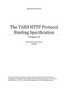 THE MITRE CORPORATION  The TAXII HTTP Protocol Binding Specification Version 1.0 Mark Davidson, Charles Schmidt
