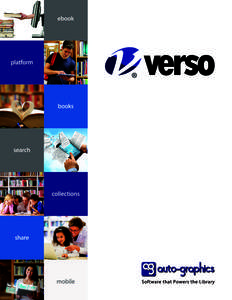 VERSO® Integrated Library System (ILS) VERSO is designed to help libraries manage their resources while enhancing information discovery and improving staff workflow and service delivery. VERSO is intended for library s
