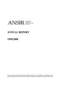 ANNUAL REPORTThe Australian National Seismic Imaging Resource (ANSIR) is established and supported under the Australian Government’s Major National Research Facility Program