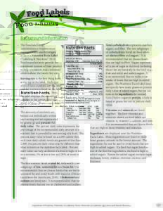 Food Labels Background Information The Food and Drug Administration requires most packaged foods and beverages to have a Nutrition Facts Label