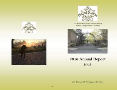 The Association for the Preservation of Historic Congressional Cemetery 2016 Annual Report 