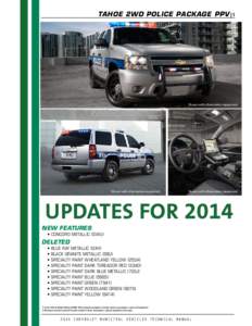 Tahoe 2wd POLICE PACKAGE PPV | 1  Shown with aftermarket equipment Shown with aftermarket equipment