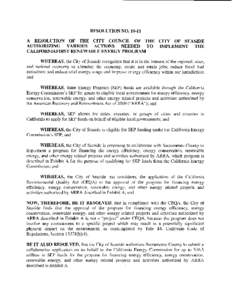 RESOLUTION NOA RESOLUTION OF THE CITY COUNCIL OF THE CITY OF SEASIDE AUTHORIZING VARIOUS ACTIONS NEEDED TO IMPLEMENT THE CALIFORNIAFIRST RENEWABLE ENERGY PROGRAM WHEREAS, the City of Seaside recognizes that it is