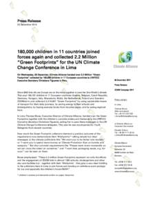 Press Release 03 December,000 children in 11 countries joined forces again and collected 2.2 Million “Green Footprints” for the UN Climate