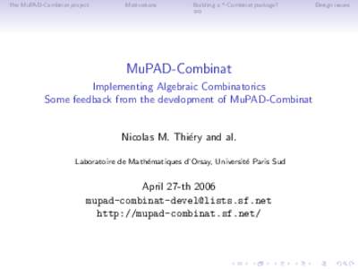 The MuPAD-Combinat project  Motivations Building a *-Combinat package?